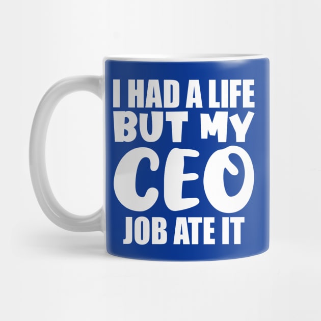 I had a life, but my CEO job ate it by colorsplash